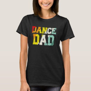 Dance Dad Vintage Proud Dancer Dancing Dad Father' T-Shirt