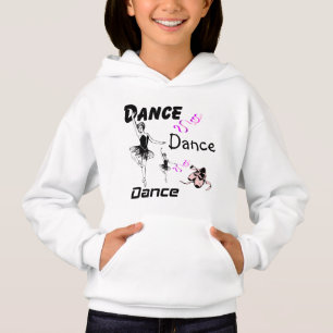 Dance Dance Dance Ballet Girls Hoodie