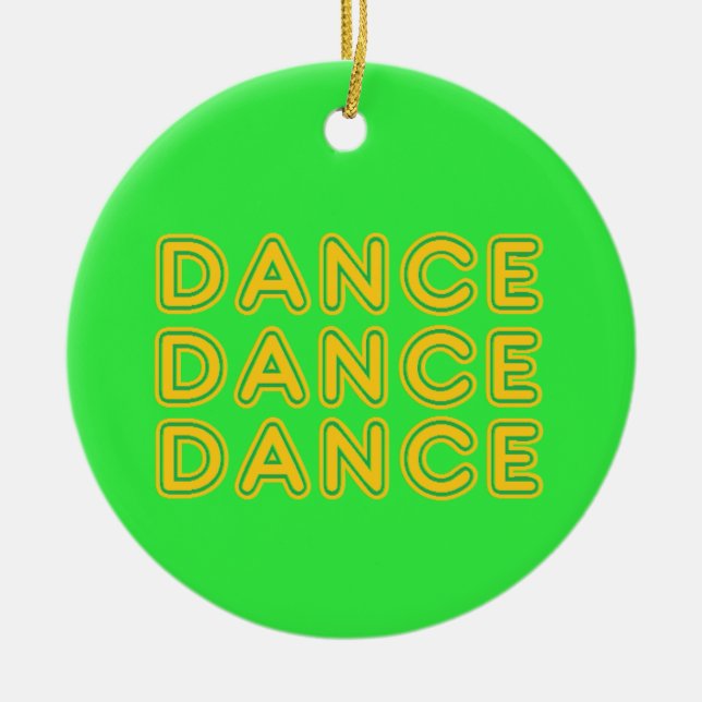 Dance Dance Dance Ornament (Front)