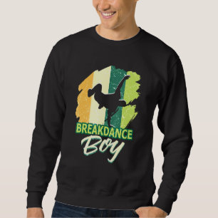 Dance Dancing Breakdance Boy 9 Sweatshirt