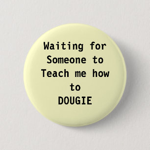 dance, dougie 6 cm round badge