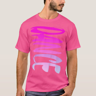 Dance Fun And Colourful. Pink. Teen Girls And Wo T-Shirt
