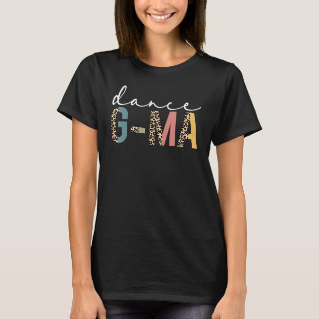 Dance G-ma Of A Dancer G-ma Dancing Leopard Mother T-Shirt (Front)