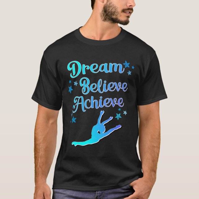 Dance Gift For Girls Dream Believe Achieve Teen Da T-Shirt (Front)