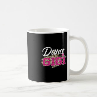 Dance Gigi Leopard Funny Dancing Gigi Mother's Day Coffee Mug