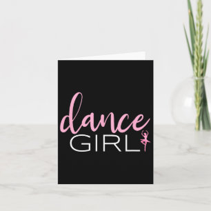 Dance Girl Dancing Ballerina Ballet Dancer Gift Fo Card
