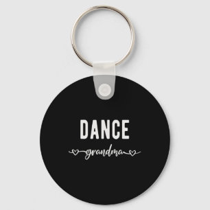 Dance Grandma Funny Grandmother Dancer Dancing Lov Key Ring