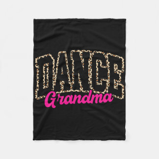 Dance Grandma Leopard Dancing Life Girls Women Dan Fleece Blanket