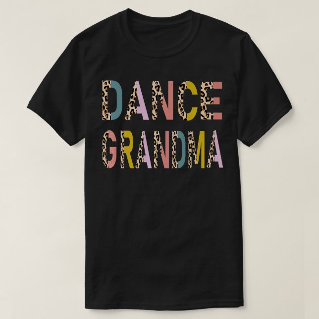 Dance Grandma Of A Dancer Grandmother Dancing Gran T-Shirt (Design Front)