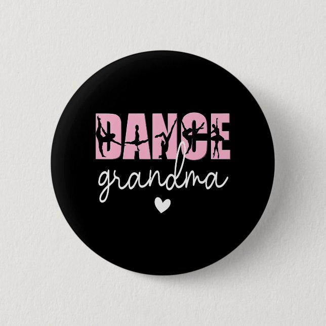 Dance Grandma Of A Dancer Grandmother Happy 6 Cm Round Badge (Front)