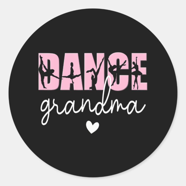 Dance Grandma Of A Dancer Grandmother Happy Classic Round Sticker (Front)