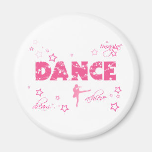 Dance Imagine Achieve Dream Magnet