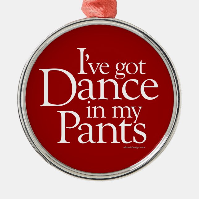Dance In My Pants Metal Tree Decoration (Front)