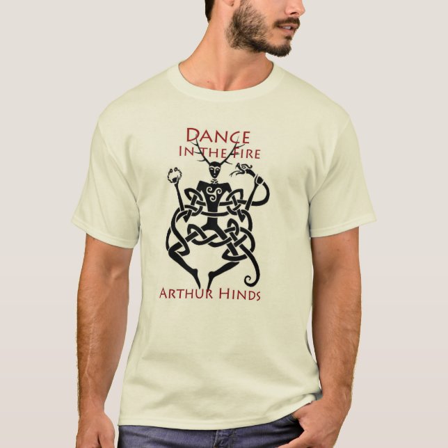 Dance In The Fire T-Shirt (Front)