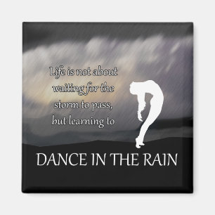 Dance in the Rain Inspirational Magnet