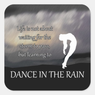 Dance in the Rain Inspirational Sticker