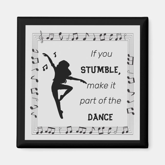 Dance inspirational quote musical notes black magnet (Front)