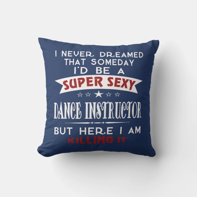 Dance Instructor Cushion (Front)