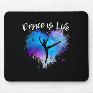 Dance Is Life Ballet Dancing Ballerina Teen Tween Mouse Mat