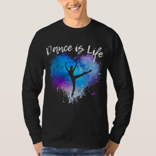 DANCE IS LIFE Ballet Dancing Ballerina Teen Tween T-Shirt