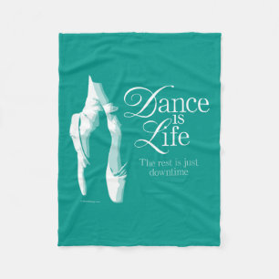 Dance Is Life Fleece Blanket