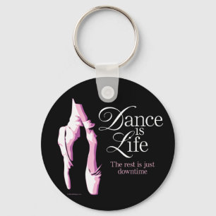 Dance Is Life Keychain
