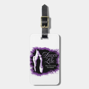 Dance Is Life Luggage Tag