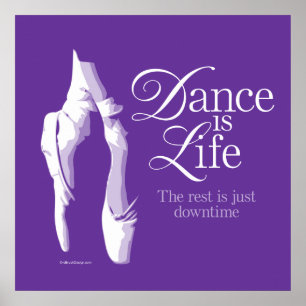 Dance Is Life Poster