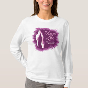 Dance Is Life T-Shirt