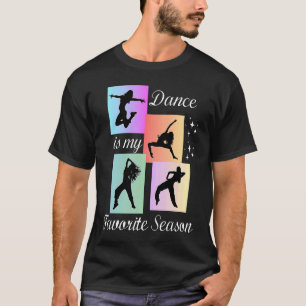 Dance is my favorite season T-Shirt