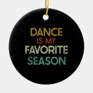 Dance Is My Favourite Season  Ceramic Tree Decoration