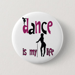 Dance is my life 6 cm round badge