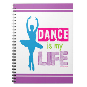 Dance Is My Life Notebook