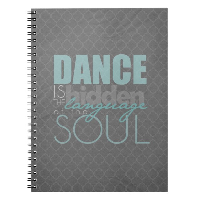 Dance is the Hidden Language of the Soul Notebook (Front)