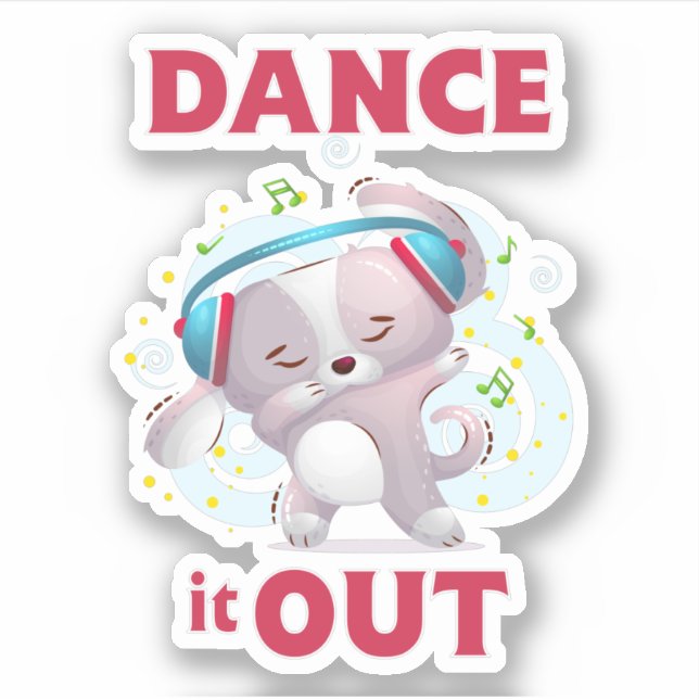 Dance It Out Sticker (Front)