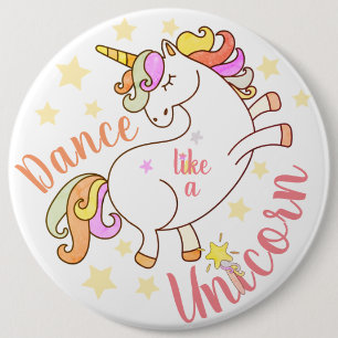 Dance like a Unicorn, shine like a star customized 6 Cm Round Badge