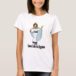 Dance like an Egyptian T-Shirt