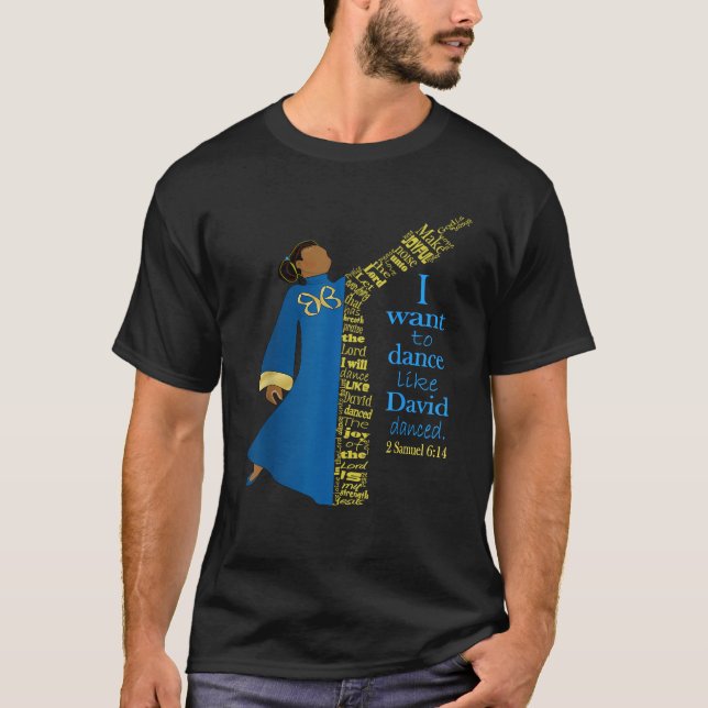 Dance Like David Danced Liturgical Praise Faith Wo T-Shirt (Front)