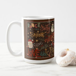 Dance like Frosty Quote Inspirivity Coffee Mug