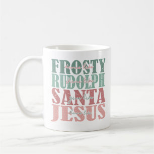 Dance Like Frosty Shine Like Rudolph Give Like San Coffee Mug
