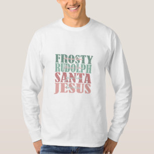 Dance Like Frosty Shine Like Rudolph Give Like San T-Shirt