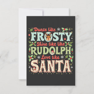Dance Like Frosty Shine Like Rudolph Love  RSVP Card
