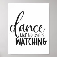 Dance Like Is Watching Insrational Motivational 
