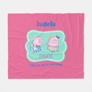 Dance Like No One is Watching Custom Dancing Pigs Fleece Blanket
