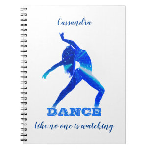 Dance - Like no one is watching - Notebook