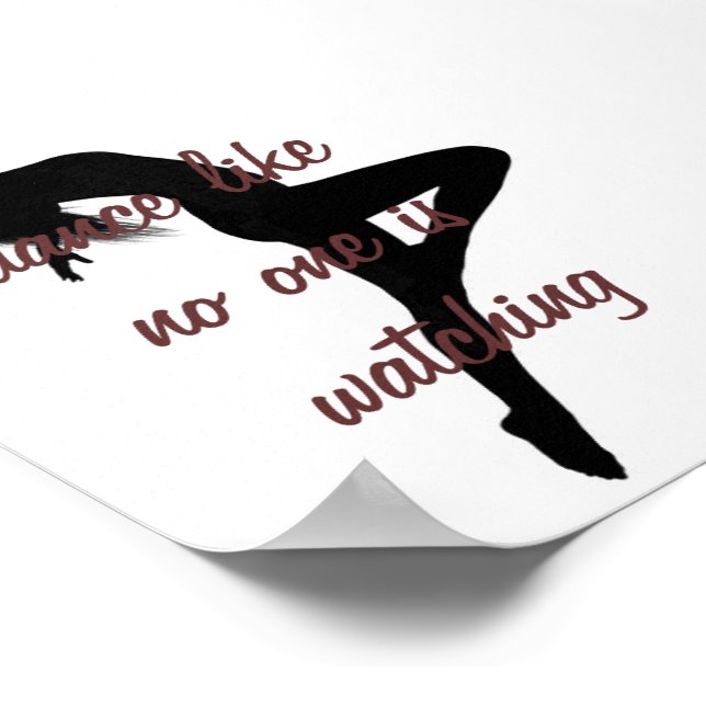 dance like no one is watching poster (Corner)