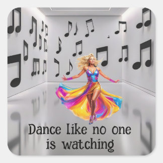 Dance like no one is watching  square sticker