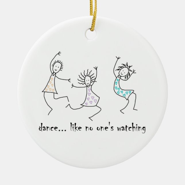 Dance Like No One's Watching Ceramic Tree Decoration (Front)