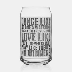 Dance Like No One's Watching Grunge Quote Can Glass