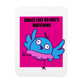 Dance Like No One's Watching - Magnet